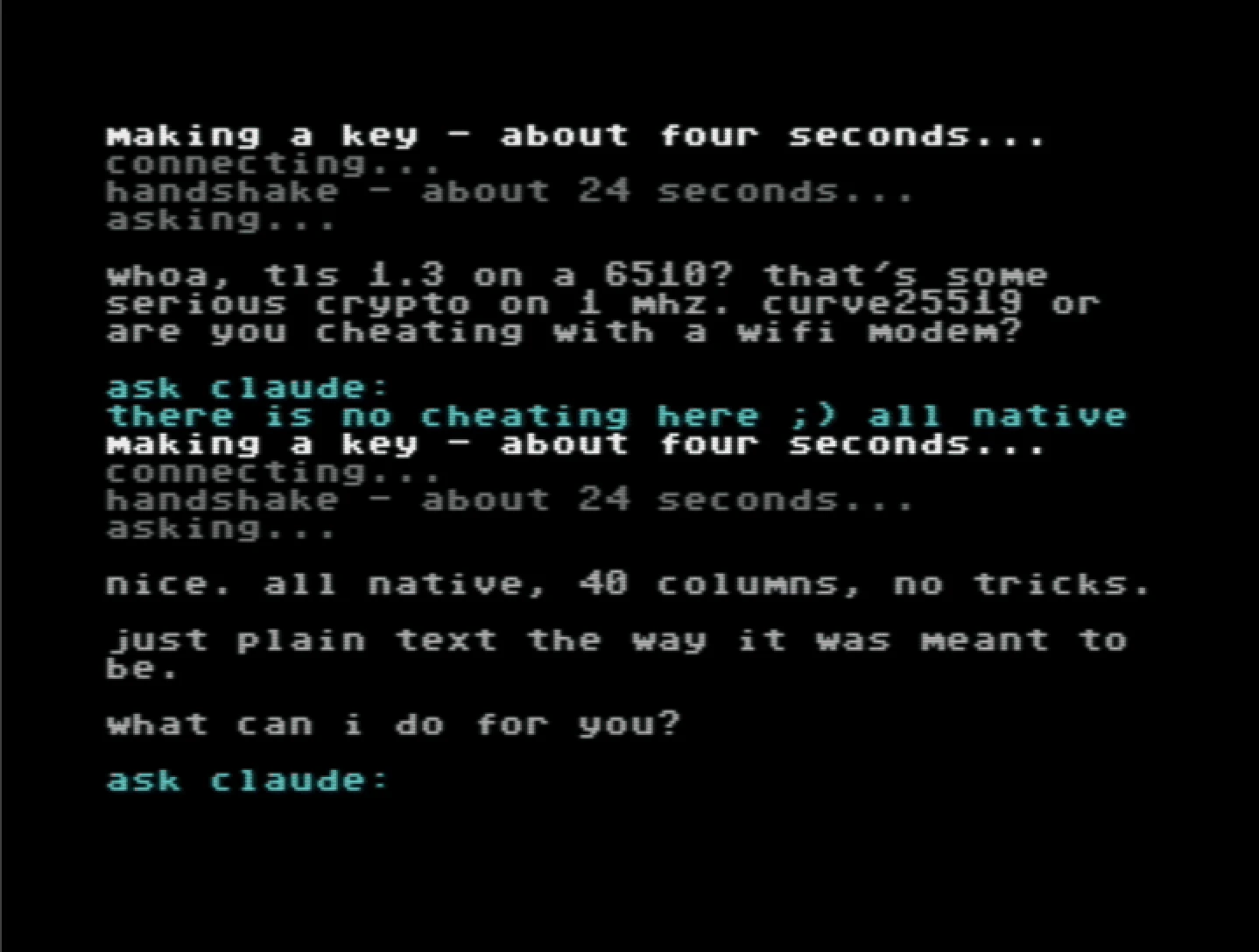 A Commodore 64 screen holding a conversation: a question typed at the prompt, the lines making a key, connecting, handshake and asking, and a reply that reads nice, all native, 40 columns, no tricks.